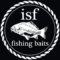 isf fishing baits